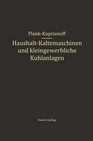 Haushalt-Kältemaschinen und kleingewerbliche Kühlanlagen de R. Plank