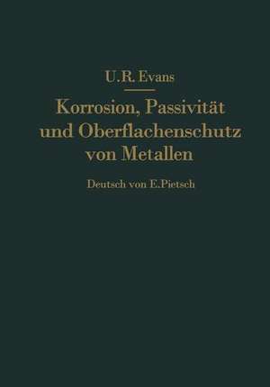 Korrosion, Passivität und Oberflächenschutz von Metallen de R. Evans