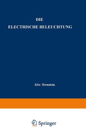 Die Electrische Beleuchtung de Alex Bernstein