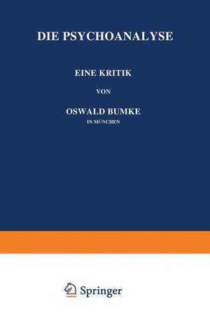 Die Psychoanalyse: Eine Kritik de Oswald Bumke