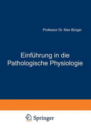 Einführung in die Pathologische Physiologie de Max Bürger