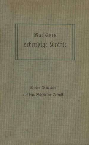 Eyth, M: Lebendige Kräfte