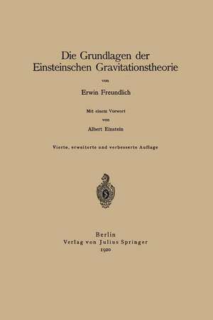 Die Grundlagen der Einsteinschen Gravitationstheorie de Erwin Freundlich