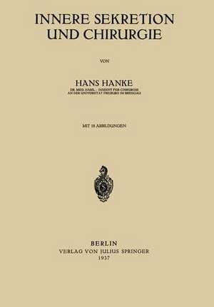 Innere Sekretion und Chirurgie de Hans Hanke