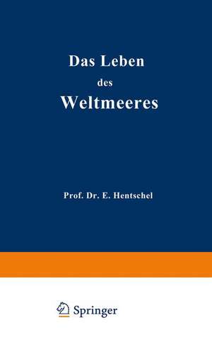 Das Leben des Weltmeeres de Ernst Hentschel