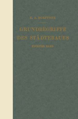 Grundbegriffe des Städtebaues: Zweiter Band de K. A. Hoepfner