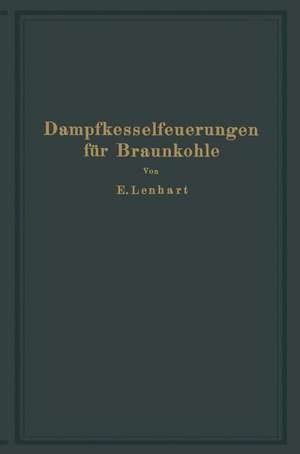 Dampfkesselfeuerungen für Braunkohle de E. Lenhart