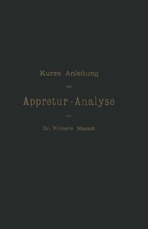 Kurze Anleitung zur Appretur-Analyse de Wilhelm Massot