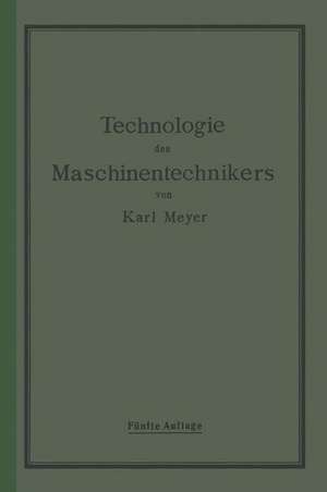 Die Technologie des Maschinentechnikers de Karl Meyer