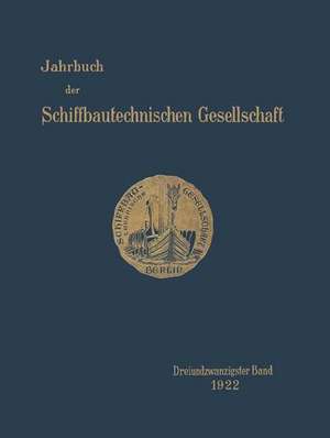 Jahrbuch der Schiffbautechnischen Gesellschaft: Dreiundzwanzigster Band de Graf vom Arco