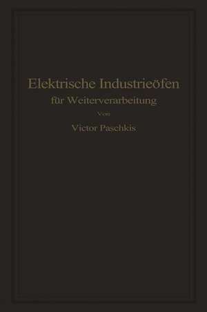 Elektrische Industrieöfen für Weiterverarbeitung de Victor Paschkis