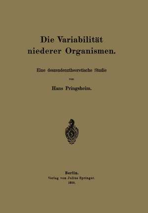 Die Variabilität niederer Organismen: Eine deszendenztheoretische Studie de Hans Pringsheim