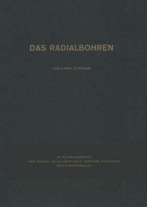 Das Radialbohren de Erwin Stephan