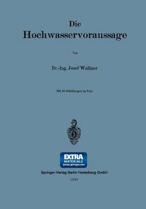 Die Hochwasservoraussage de Josef Wallner