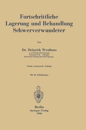 Fortschrittliche Lagerung und Behandlung Schwerverwundeter de Heinrich Westhues