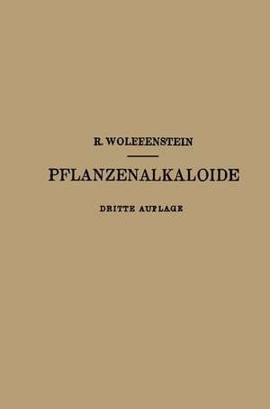 Die Pflanzenalkaloide de Richard Wolffenstein