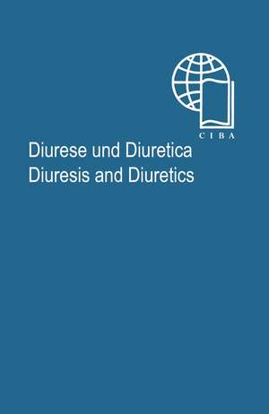 Diurese und Diuretica / Diuresis and Diuretics: Ein Internationales Symposion / An International Symposium de Eberhard Buchborn