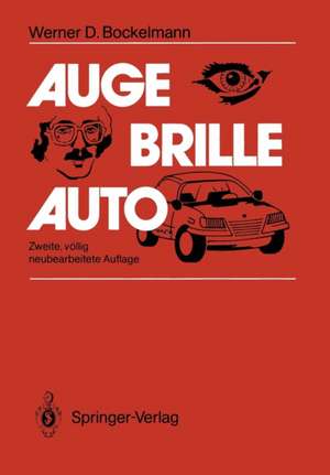 Auge — Brille — Auto: Besser sehen — Sicher fahren de Werner D. Bockelmann