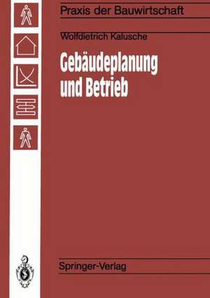 Gebäudeplanung und Betrieb: Einfluß der Gebäudeplanung auf die Wirtschaftlichkeit von Betrieben de Wolfdietrich Kalusche