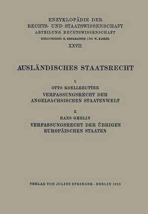 Ausländisches Staatsrecht: 1. Verfassungsrecht der Angelsächsischen Staatenwelt de Otto Koellreutter