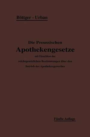 Die Preußischen Apothekengesetze de H. Böttger