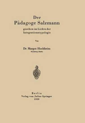 Der Pädagoge Salzmann: gesehen im Lichte der Integrationstypologie de Margot Hochheim