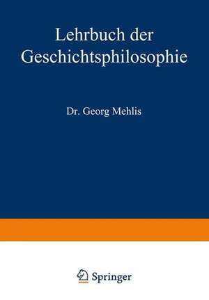 Lehrbuch der Geschichtsphilosophie de Georg Mehlis