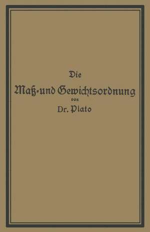 Die Maß- und Gewichtsordnung de NA Plato