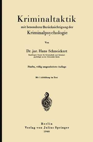 Kriminaltaktik mit besonderer Berücksichtigung der Kriminalpsychologie de Hans Schneickert