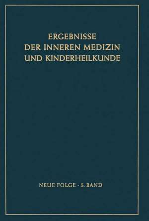 Ergebnisse der Inneren Medizin und Kinderheilkunde: Neue Folge de L. Heilmeyer