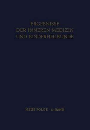 Ergebnisse der Inneren Medizin und Kinderheilkunde: Neue Folge de Ludwig Heilmeyer