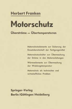 Motorschutz: Überströme — Übertemperaturen de Herbert Franken