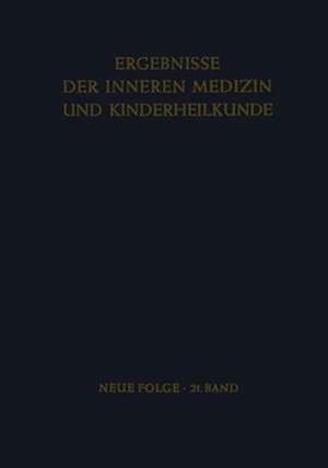 Ergebnisse der Inneren Medizin und Kinderheilkunde: Neue Folge de Ludwig Heilmeyer