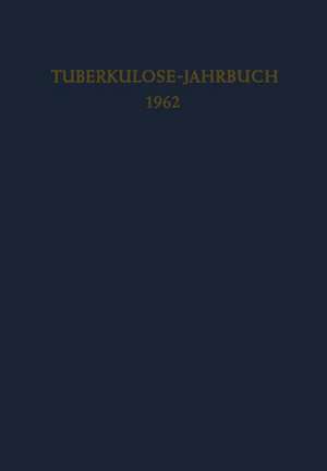 Tuberkulose-Jahrbuch 1962 de Fritz Kreuser