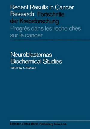 Neuroblastomas: Biochemical Studies de C. Bohuon