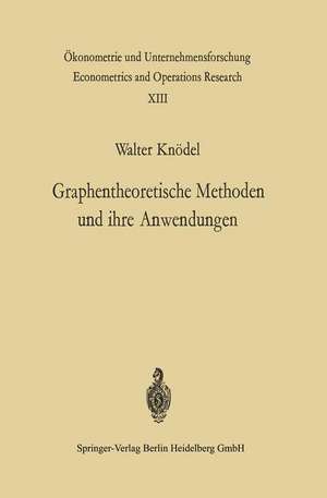 Graphentheoretische Methoden und ihre Anwendungen de W. Knödel