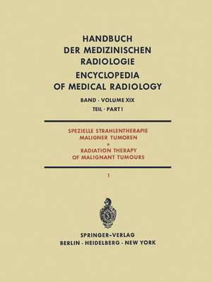 Spezielle Strahlentherapie Maligner Tumoren Teil 1 / Radiation Therapy of Malignant Tumours Part 1 de A. Zuppinger