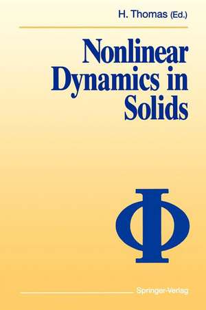 Nonlinear Dynamics in Solids de Harry Thomas