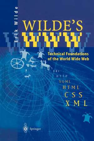 Wilde’s WWW: Technical Foundations of the World Wide Web de Erik Wilde