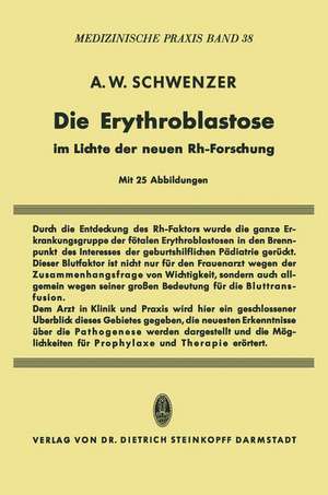 Die Erythroblastose im Lichte der neuen Rh-Forschung de Adolf W. Schwenzer