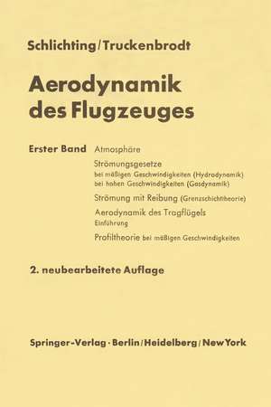 Aerodynamik des Flugzeuges: Erster Band Grundlagen aus der Strömungsmechanik Aerodynamik des Tragflügels (Teil I) de Hermann Schlichting