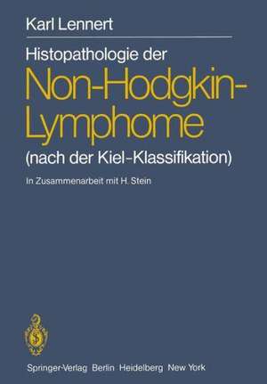 Histopathologie der Non-Hodgkin-Lymphome: (nach der Kiel-Klassifikation) de M. Paulli