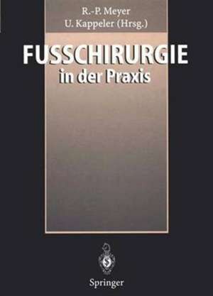 Fußchirurgie in der Praxis de R. -P Meyer