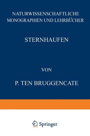 Sternhaufen: Ihr Bau, Ihre Stellung zum Sternsystem und Ihre Bedeutung für die Kosmogonie de P. Ten Bruggencate