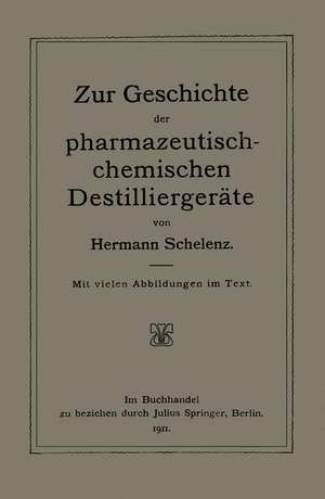 Zur Geschichte der Pharmazeutisch-Chemischen Destilliergeräte de Hermann Schelenz