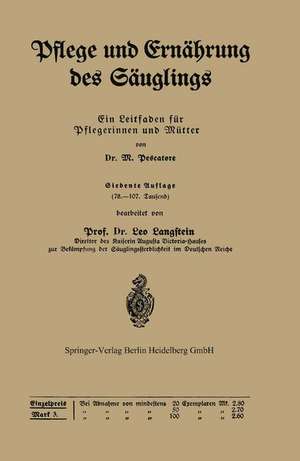 Pflege und Ernährung des Säuglings: Ein Leitfaden für Pflegerinnen und Mütter de M. Pescatore