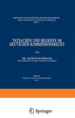 Tatsachen und Begriffe im Deutschen Kommissionsrecht de Arthur Nußbaum