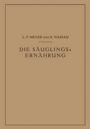 Die Säuglingsernährung: Eine Anleitung für Ärzte und Studierende de L.F. Meyer