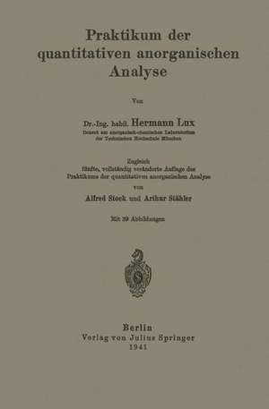 Praktikum der quantitativen anorganischen Analyse de Hermann Lux