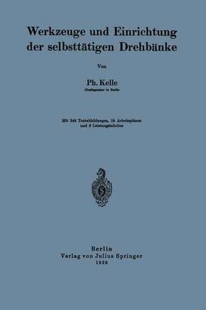 Werkzeuge und Einrichtung der selbsttätigen Drehbänke de Ph. Kelle